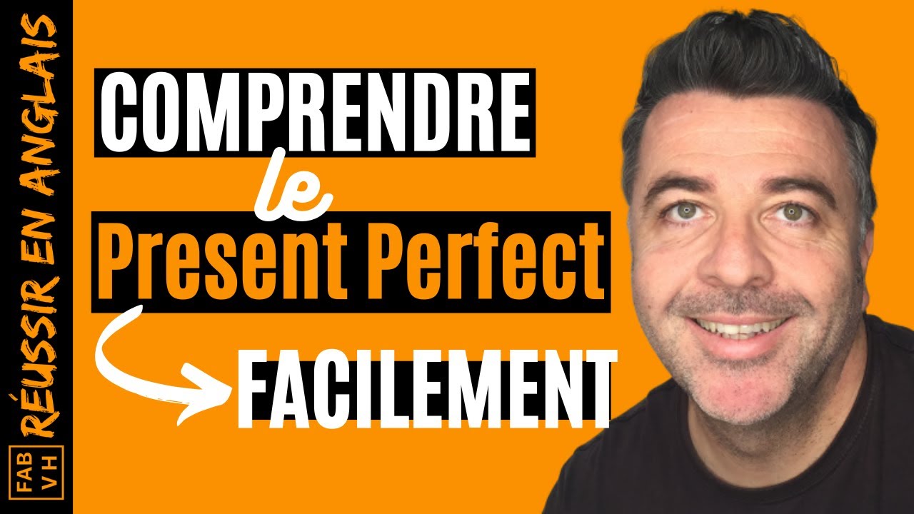 🇬🇧COMPRENDRE le Present Perfect FACILEMENT👌