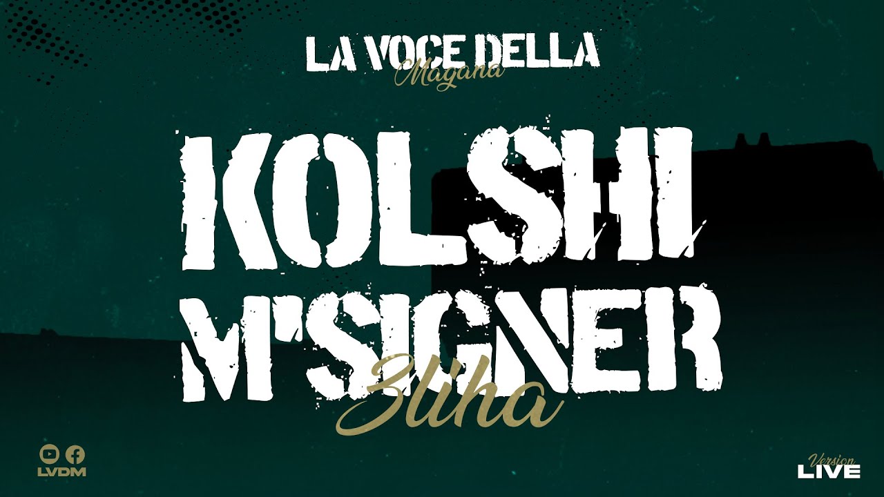 La Voce Della Magana l KOLSHI M'SIGNER l