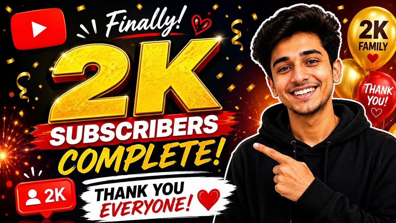 🎉 Finally 2K Subscribers Complete! Thank You Everyone ❤️
