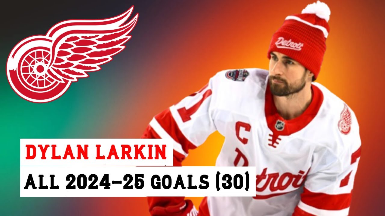 Dylan Larkin (#71) All 30 Goals of the 2024-25 NHL Season