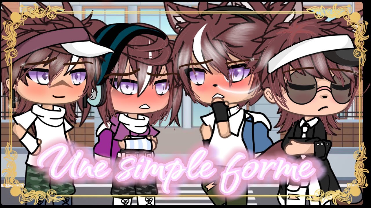 || Une Simple Forme || GLMM.fr 🇨🇦 || 2/3 || 👽 || Description 👇🏼 ||