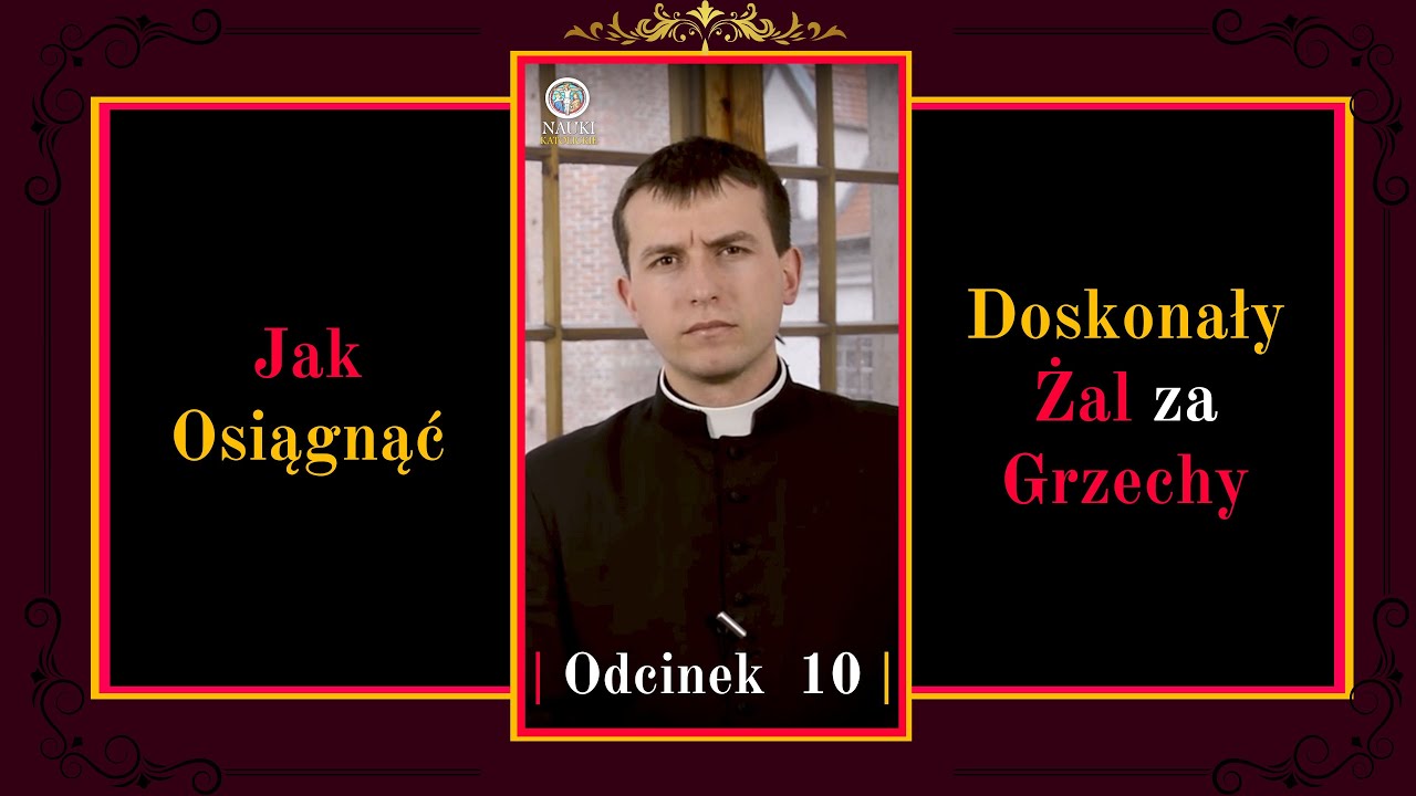 Jak osiągnąć Doskonały Żal za Grzechy | Odcinek 10