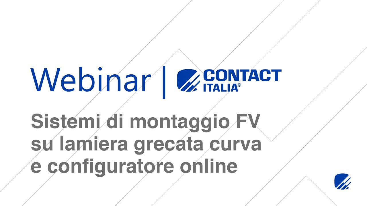 Webinar | Sistemi di montaggio FV su lamiera grecata curva e configuratore online