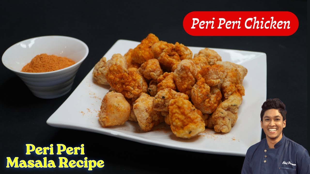 Peri Peri Chicken Popcorn- Chicken Nuggets Recipe - How To Make Peri Peri Powder - Powerchef Pranav