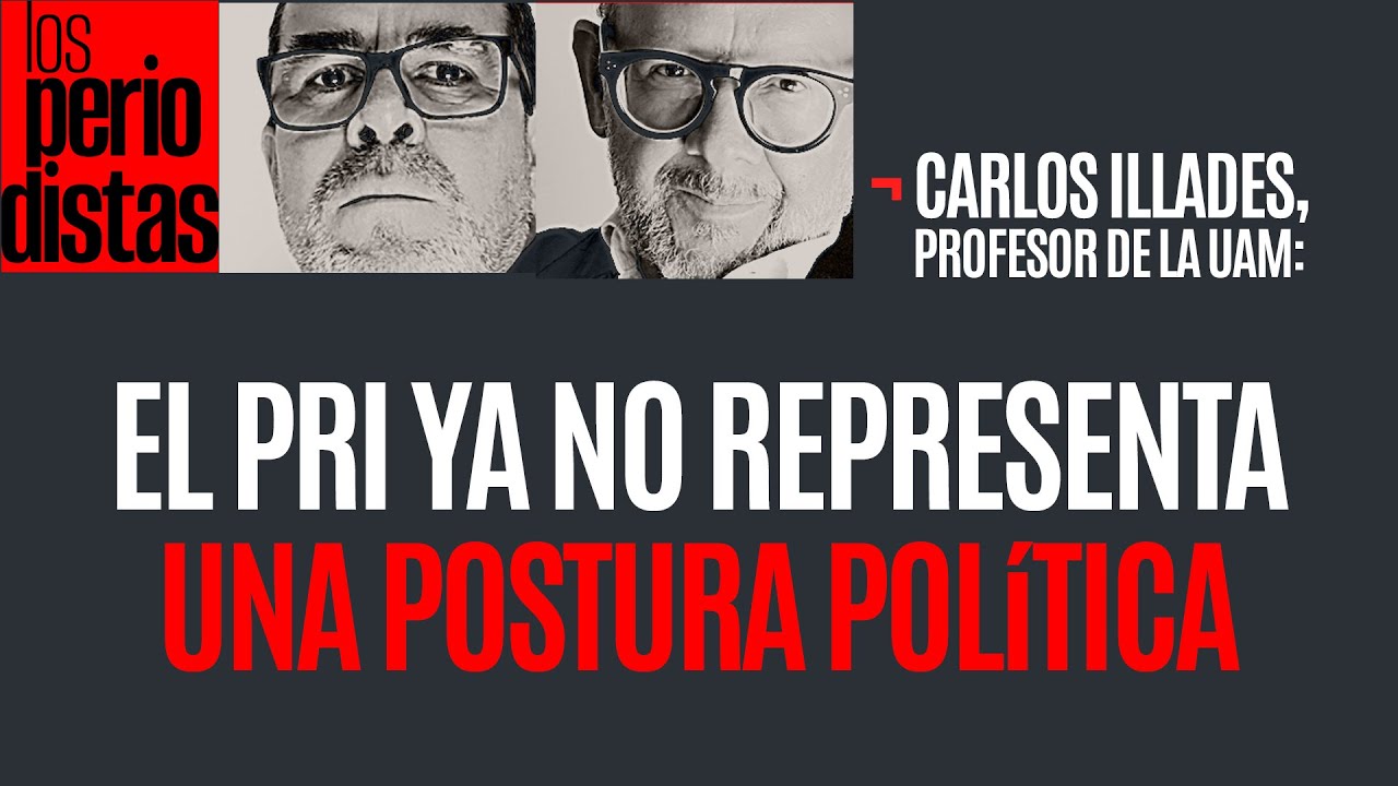 #Entrevista ¬ El PRI representaba muy poco para la Internacional Socialista: Illades