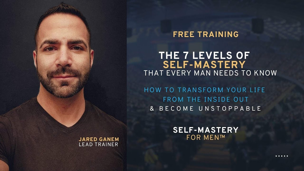 The 7 Hidden Levels of Self Mastery Every Man NEEDS to Know!