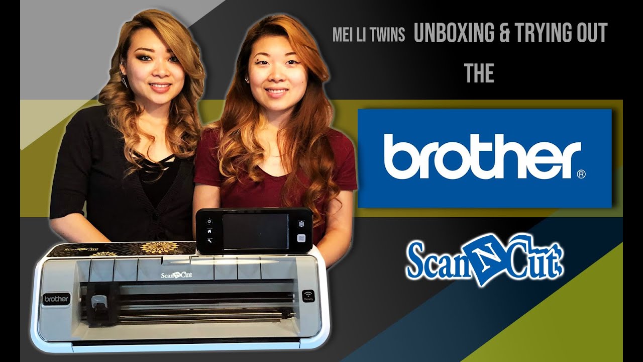 Brother Scan N Cut 2 vs. Cricut Unboxing and Cutting Stickers by the Mei Li twins