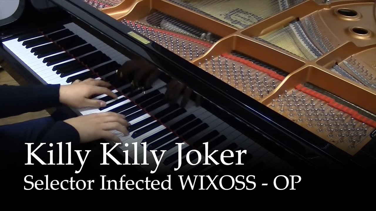 Killy Killy Joker - Selector Infected WIXOSS OP [Piano]