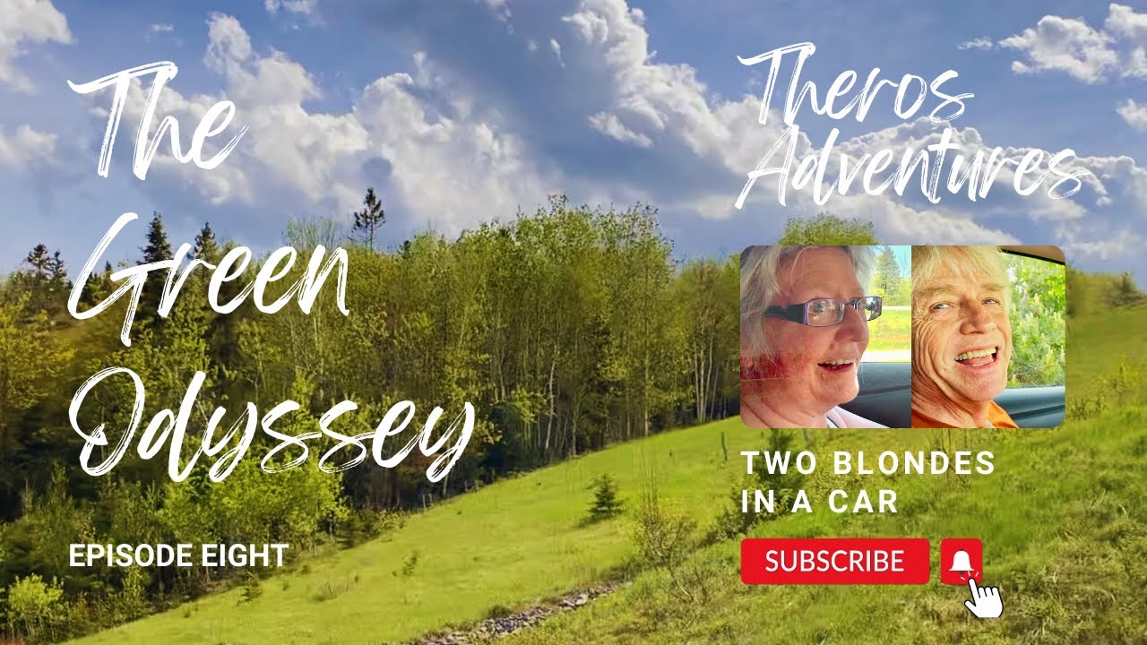 THE GREEN ODYSSEY #8 Mystery Tour: Theros Adventures from Ste Hélène de Bagot - Woodstock, NB 🚗☀️🌲🇨🇦