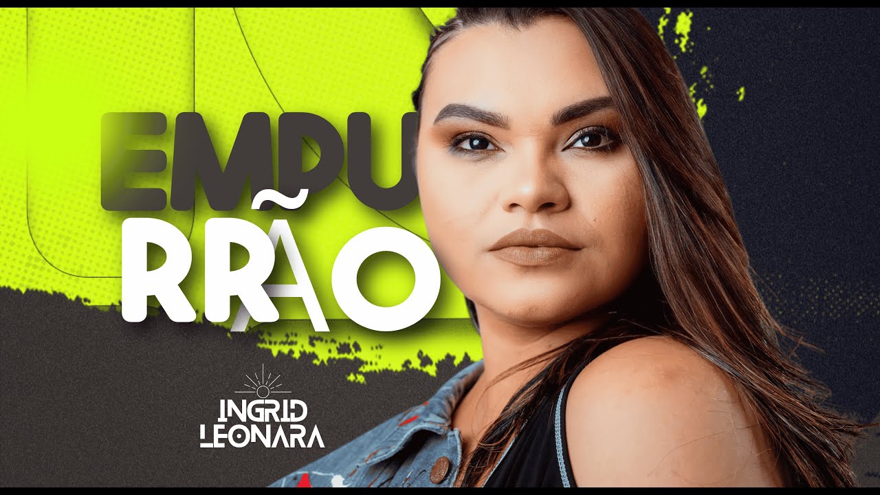 Ingrid Leonara - Empurrão ( clipe oficial )