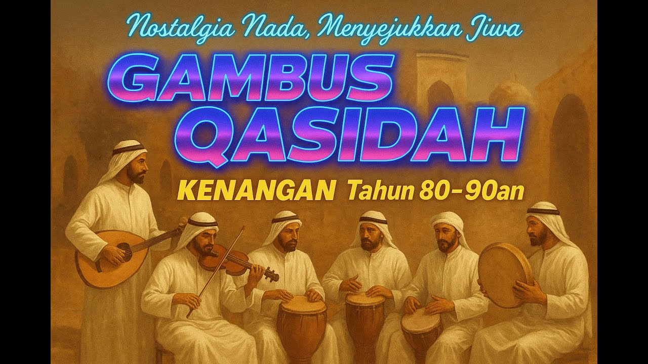 NOSTALGIA QASIDAH GAMBUS | LAGU ISLAMI POPULER TAHUN 80–90an