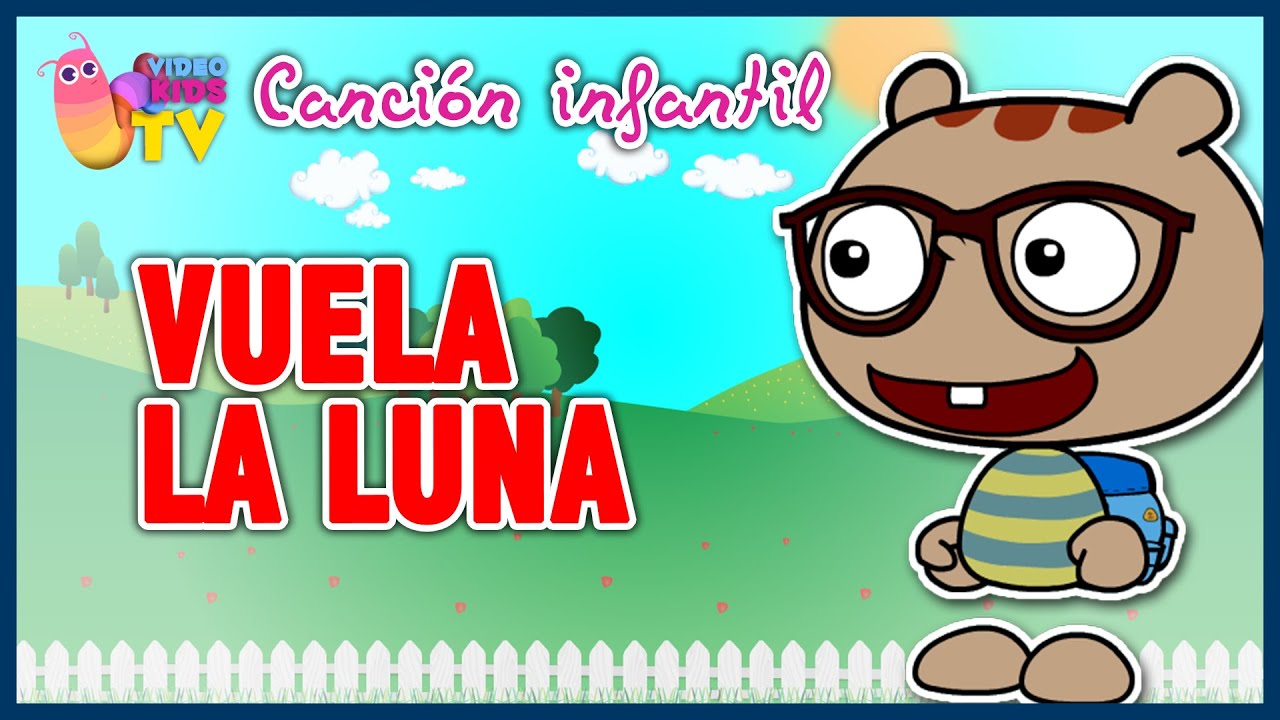 ♫♪ VUELA LA LUNA ♫♪ canci&oacute;n infantil completa con dibujos animados