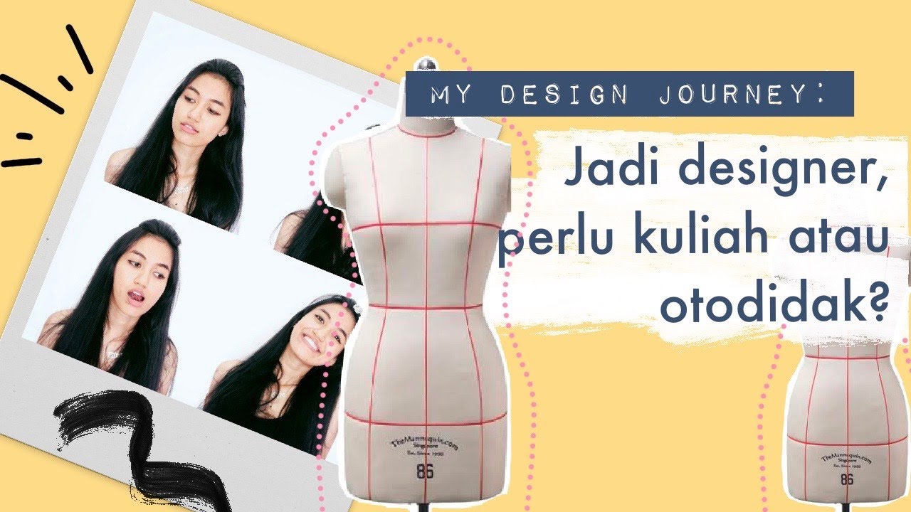 MY FASHION DESIGN STORY 2 : Kuliah fashion atau belajar otodidak untuk menjadi fashion designer??