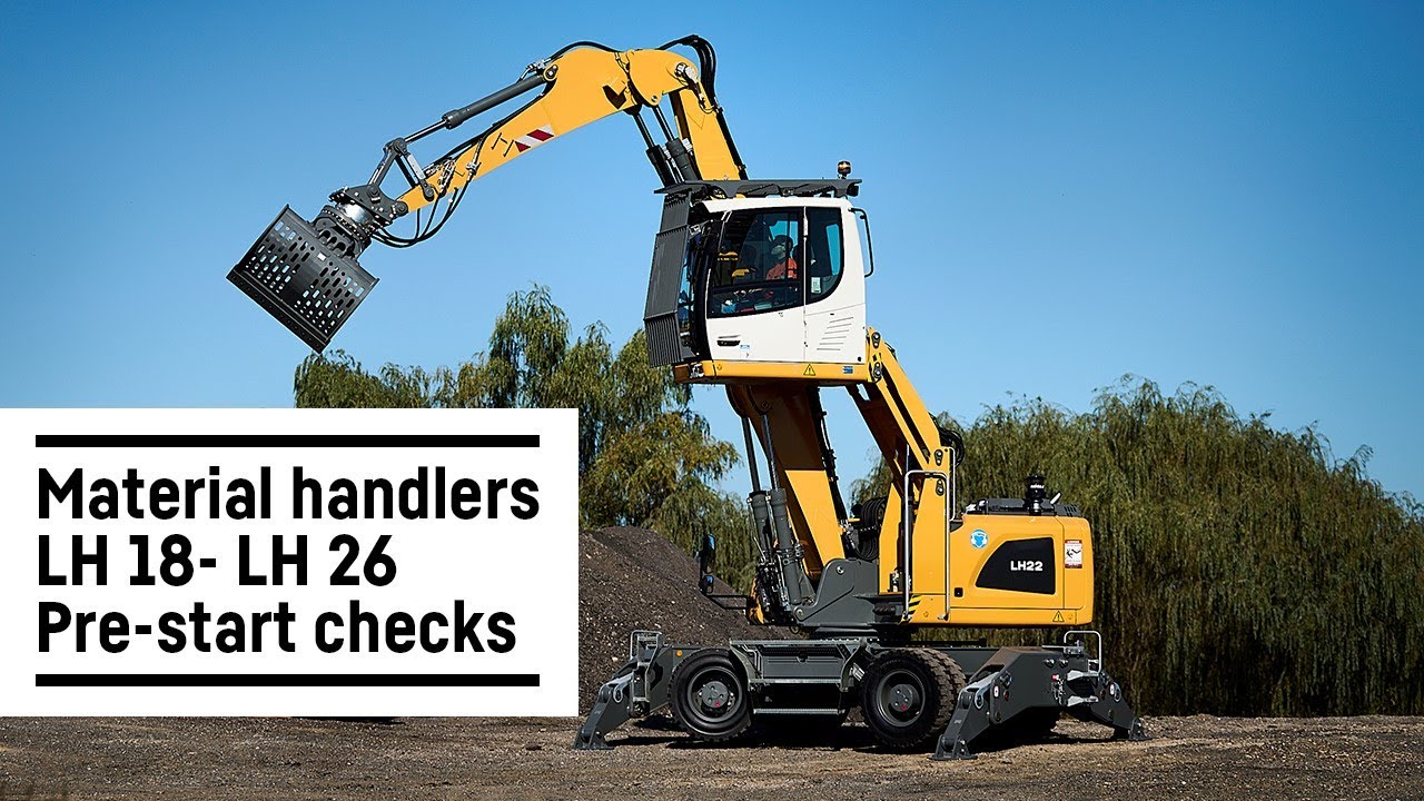 Material handler - LH 18 - LH 26 - Pre-start checks | Liebherr