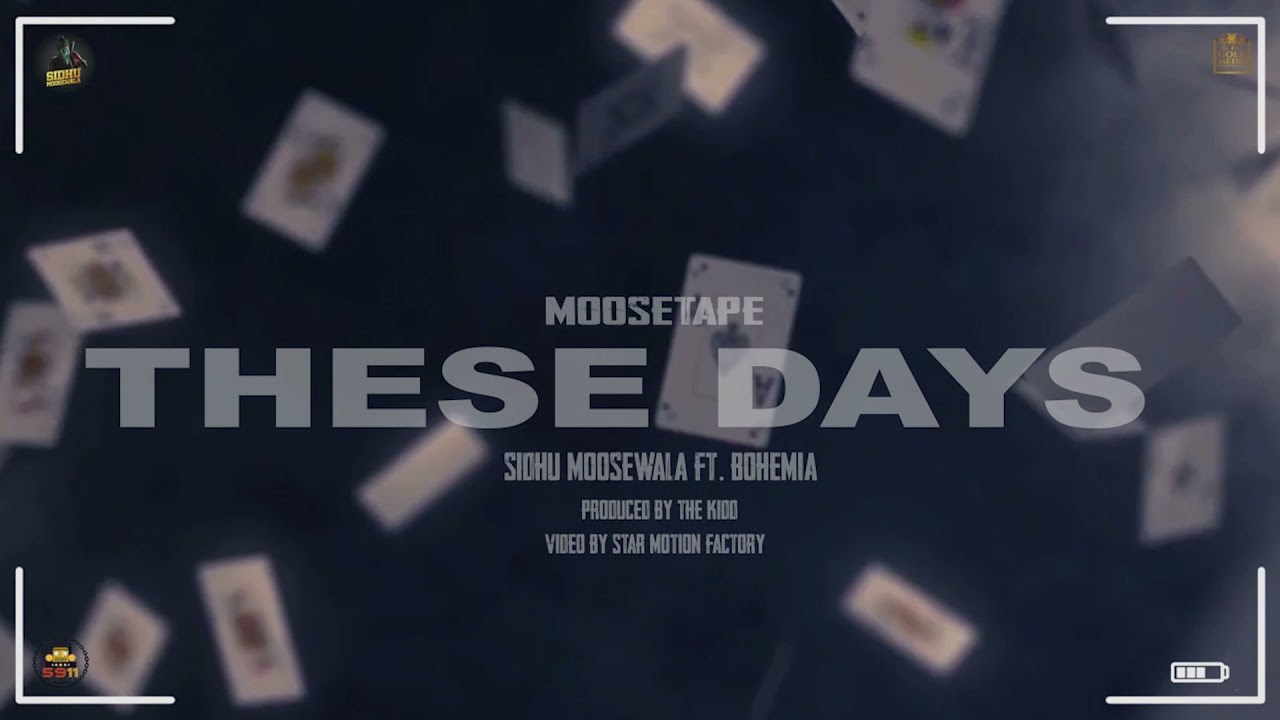 These Days (Old Version) - Sidhu Moosewala - Bohemia - The Kidd - Mosetape