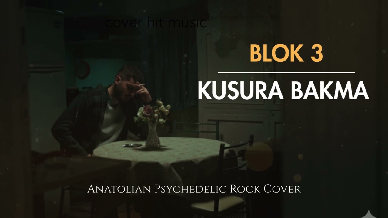 BLOK3 - KUSURA BAKMA l 70s Psychedelic Anatolian Rock l Hit Cover Music