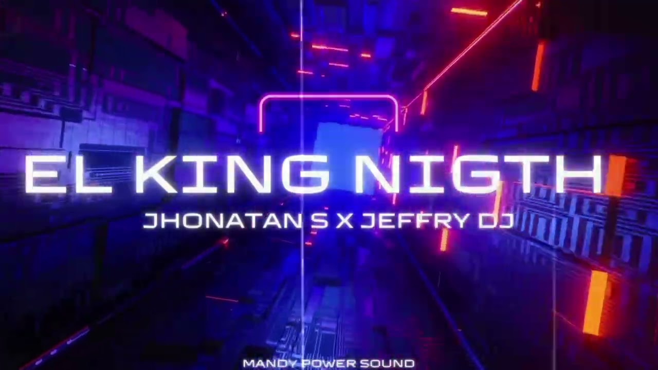 EL KING NIGTH MANDYSTA JHONATAN SAMPLISTA X JEFFRY DJ