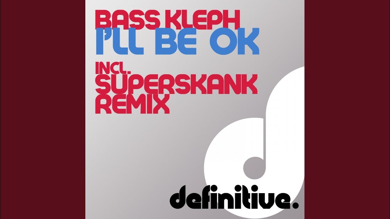 I'll Be Ok (Superskank Remix)