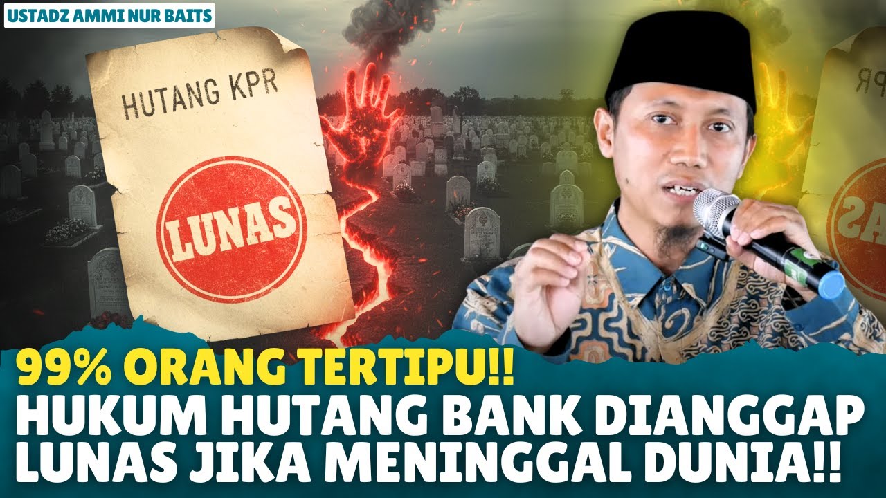 Utang Bank Dianggap Lunas Saat Meninggal, Bagaimana Hukum Syariatnya? - Ceramah Ustadz Sunnah