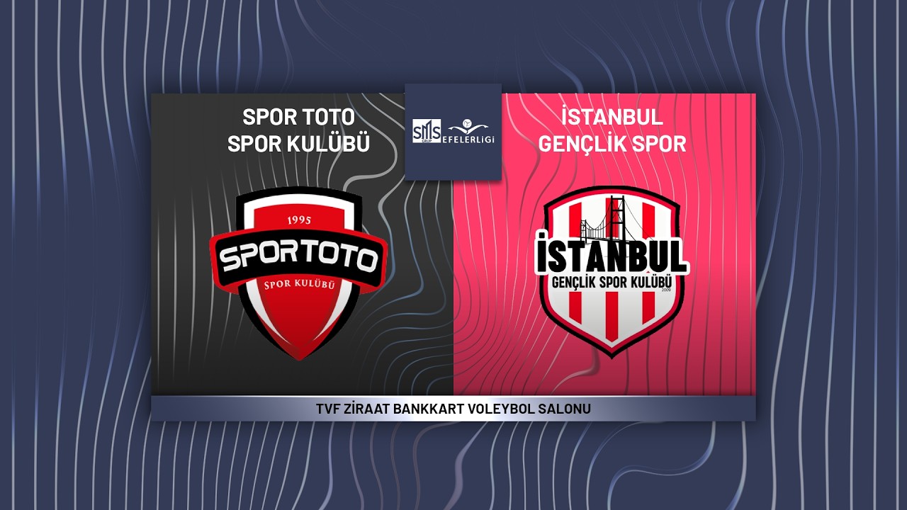 SPOR TOTO - İSTANBUL GENÇLİK SMS Grup Efeler Ligi