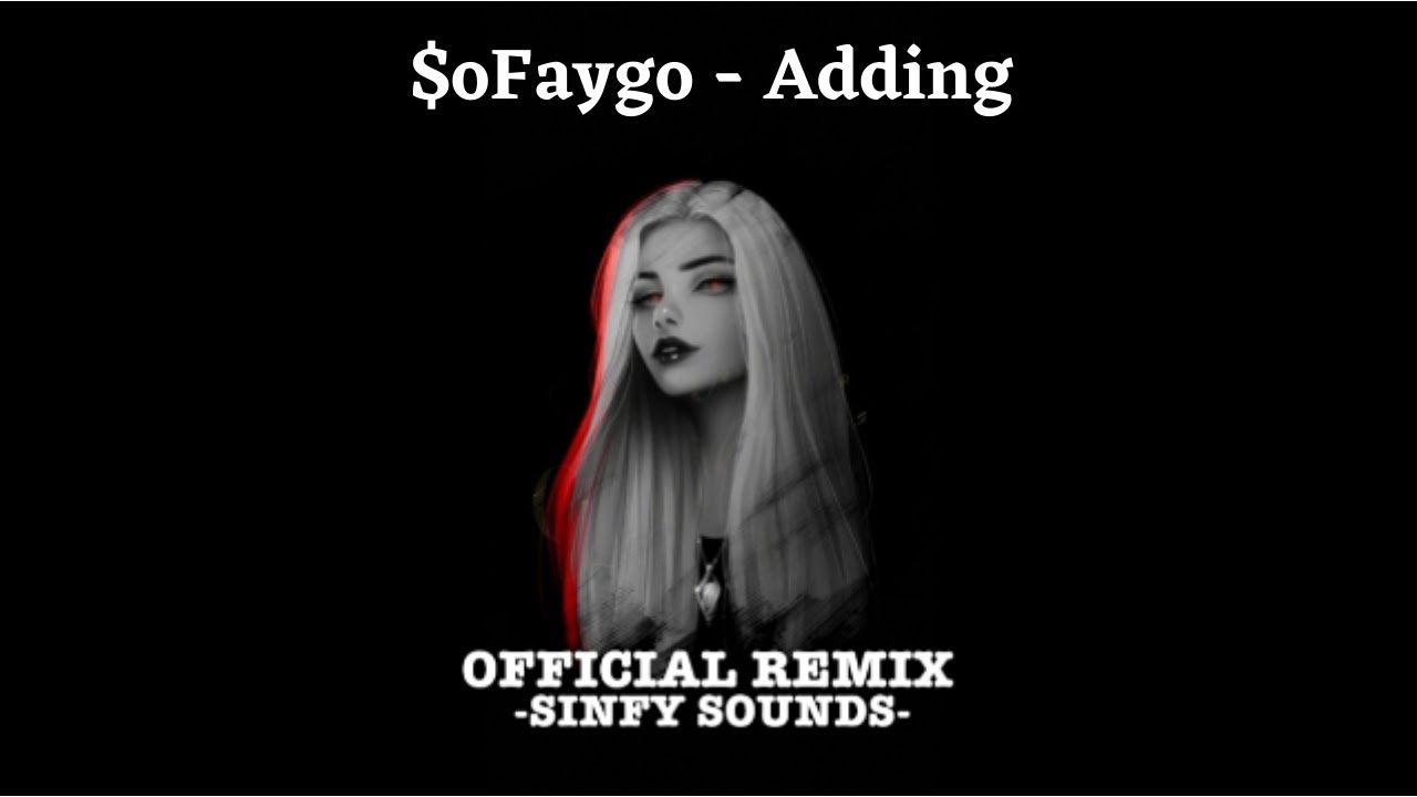 Yung Fazo, $oFaygo - Adding - 