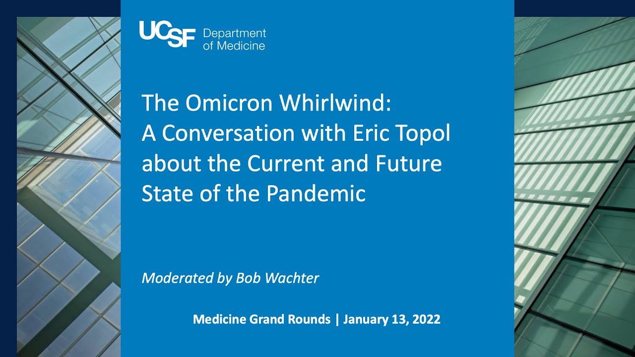 The Omicron Whirlwind: A Conversation with Eric Topol - The Current and Future State of the Pandemic