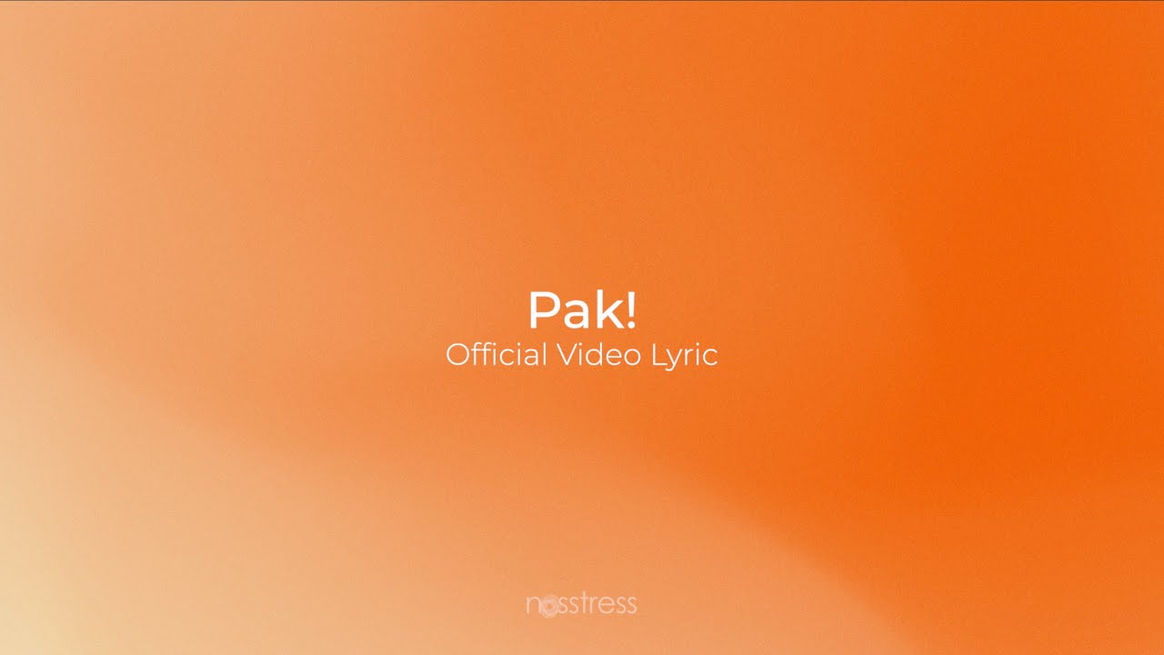 NOSSTRESS - PAK! - OFFICIAL VIDEO LYRIC & AUDIO