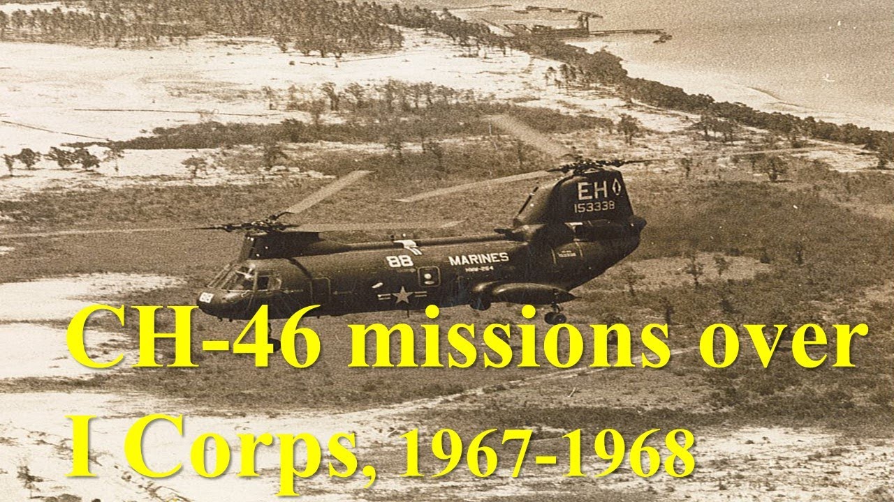 CH-46 Missions Over I Corps, South Vietnam, 1967-1968