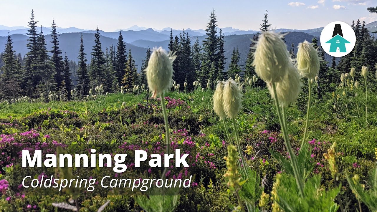 Coldspring Campground in Manning Park tour and review