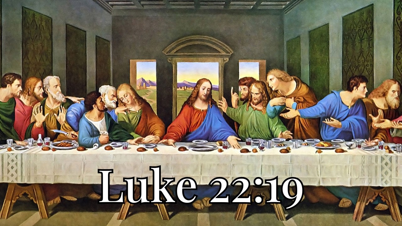 Luke 22:19 – Do This in Remembrance of Me (Christian Worship Song)