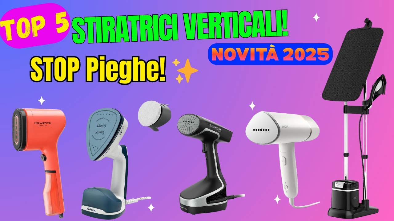 La Migliore Stiratrice Verticale 2025? 🏆 (Rowenta vs Philips vs Ariete) | Guida Definitiva