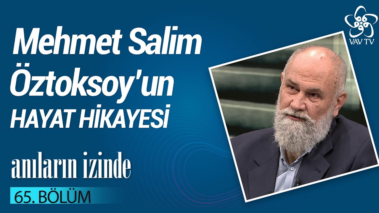 Mehmet Salim Öztoksoy'un Hayat Hikayesi | Anıların İzinde (65. Bölüm)