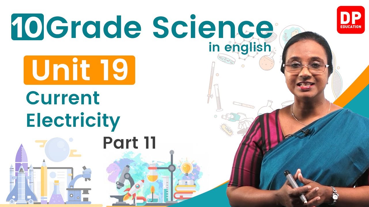 Unit 19 | Current Electricity  -  Part 11 | Grade 10 Science in English
