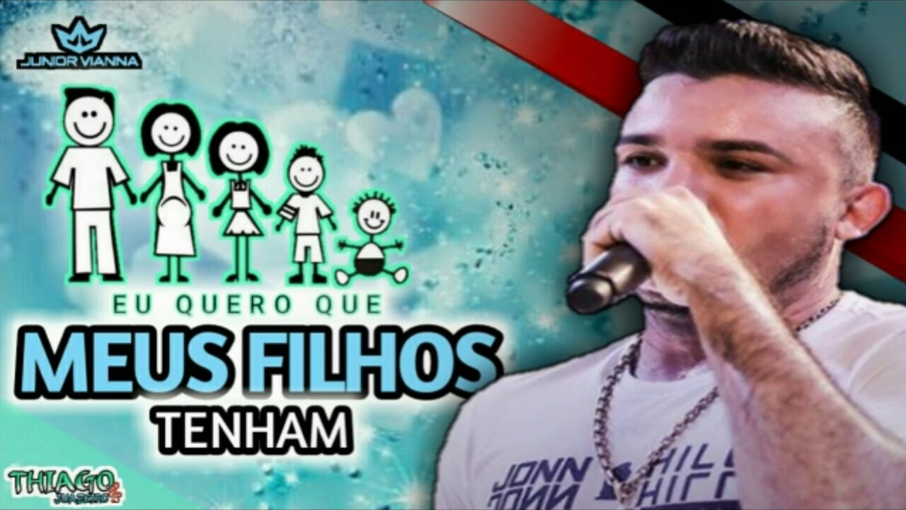 JÚNIOR VIANNA - Eu Quero Que Meus Filhos Tenha