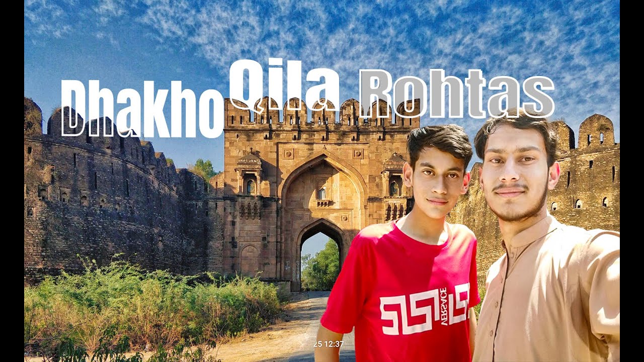 Exploring Rohtas Fort | A UNESCO World Heritage Site&nbsp;in&nbsp;Pakistan |