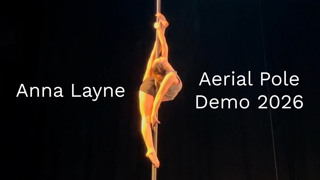 Aerial Pole Demo 2026 - Anna Layne