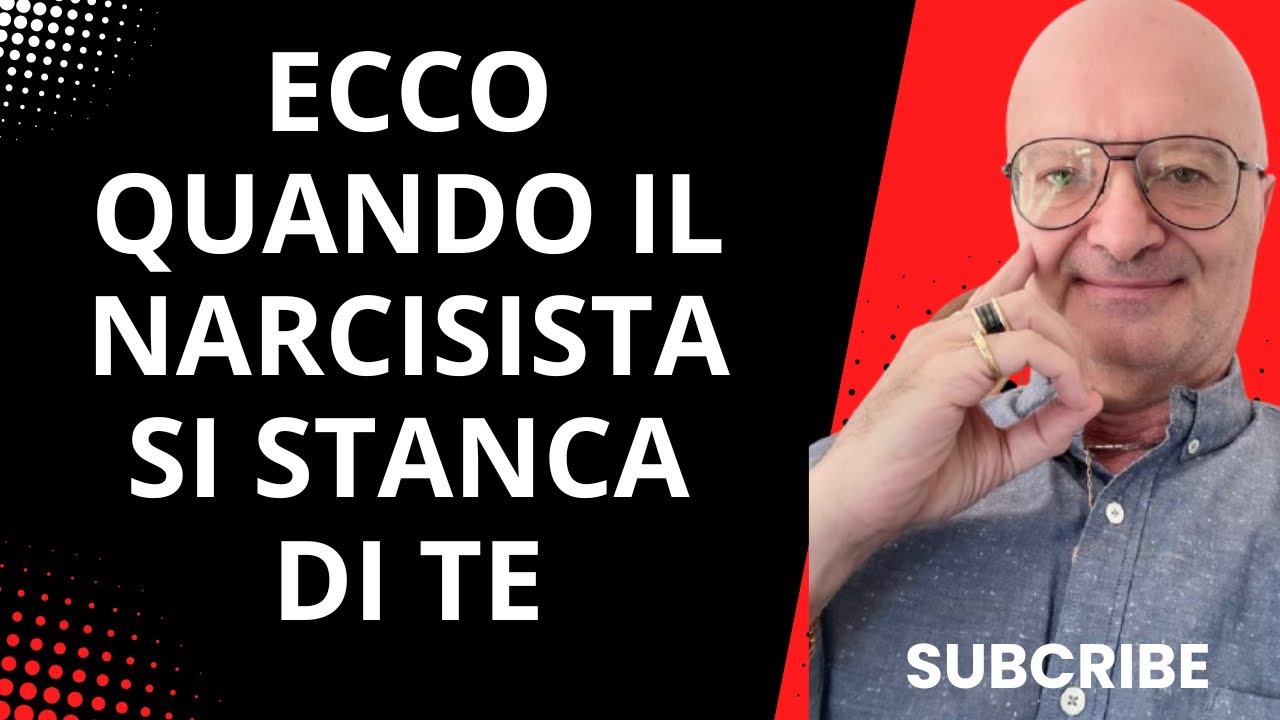 ECCO QUANDO IL NARCISISTA SI STANCA DI TE