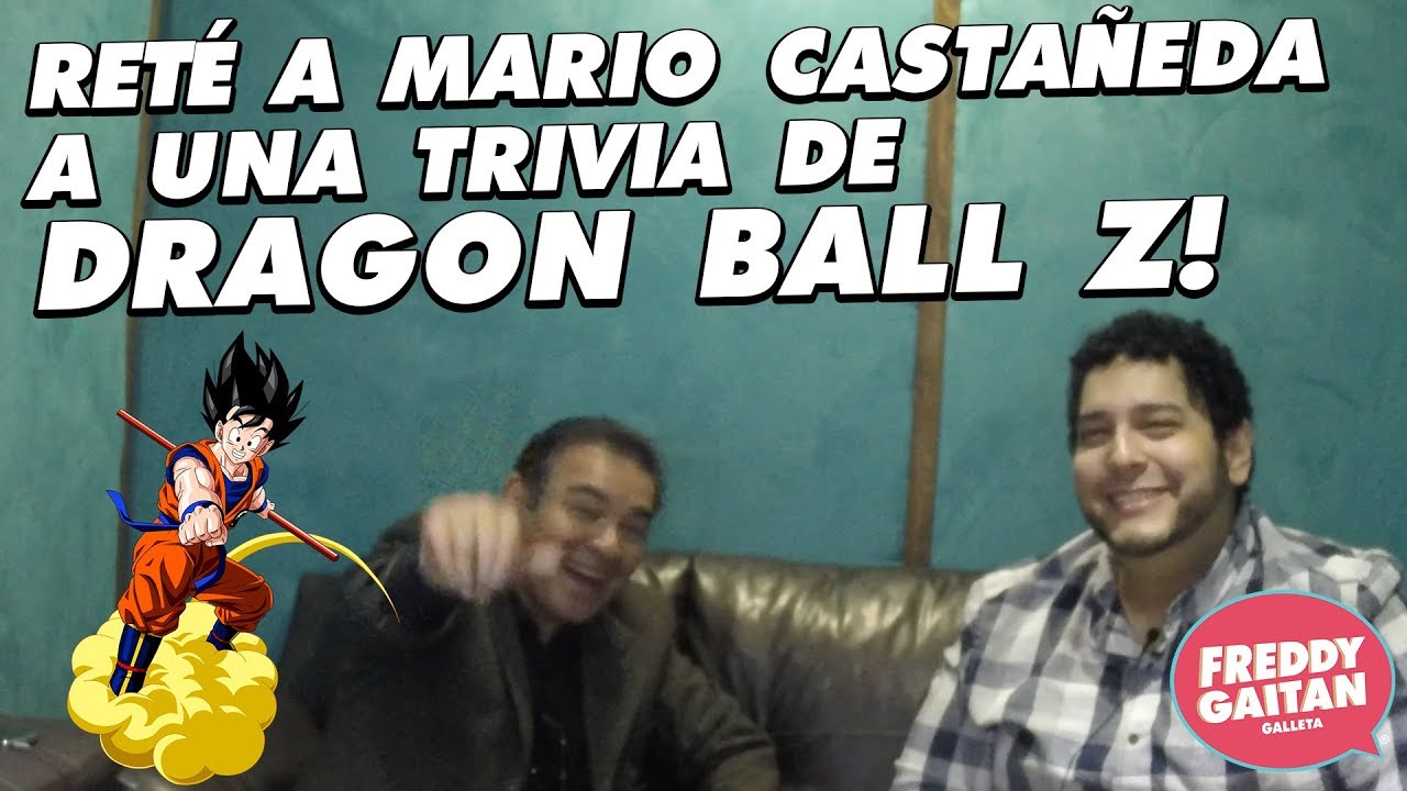 RETÉ A MARIO CASTAÑEDA (GOKÚ) A RESPONDER PREGUNTAS DE DRAGON BALL Z!