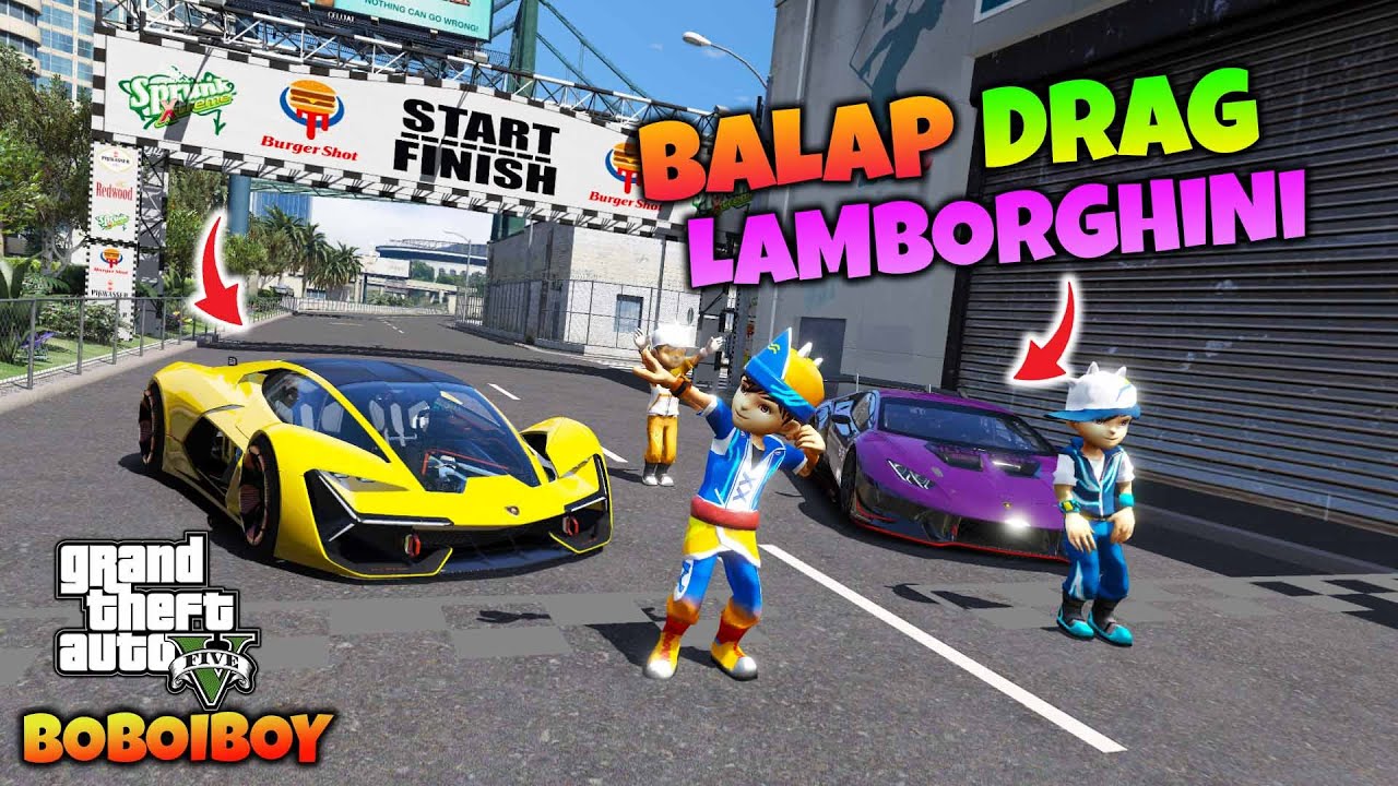 BOBOIBOY SOPAN BALAPAN DRAG MOBIL LAMBORGHINI - GTA 5 MOD BOBOIBOY