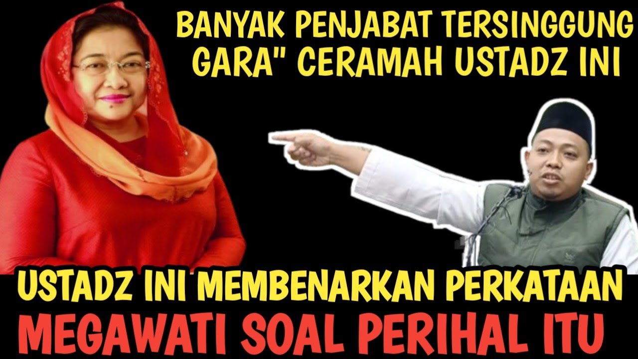 USTADZ INI MENGUTIP PERKATAAN MEGA WATI ADA BENAR NYA JUGA 