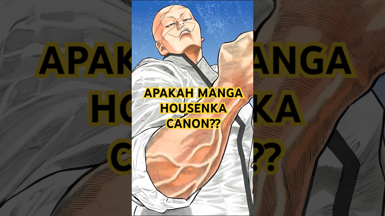 APAKAH MANGA HOUSENKA CANON??
