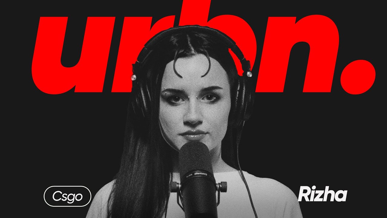 RIZHA - Csgo | Urbn. Live Session 015