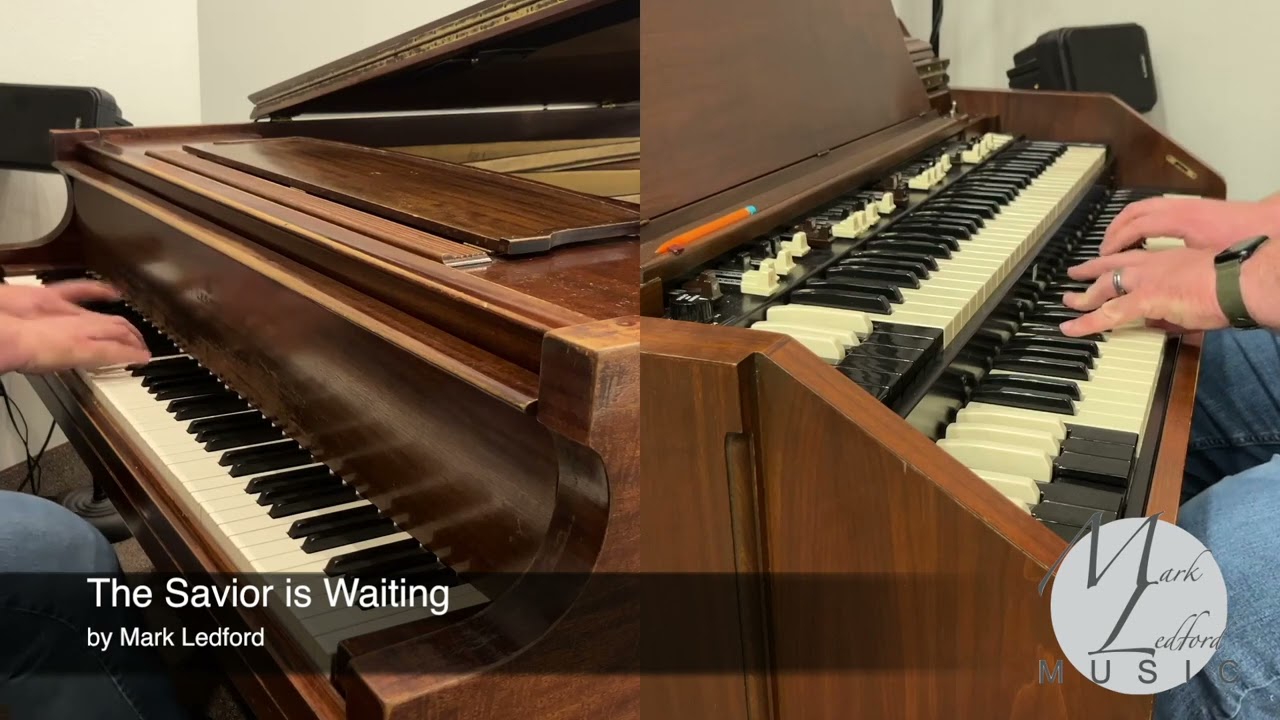 The Savior is Waiting - Piano and Hammond organ