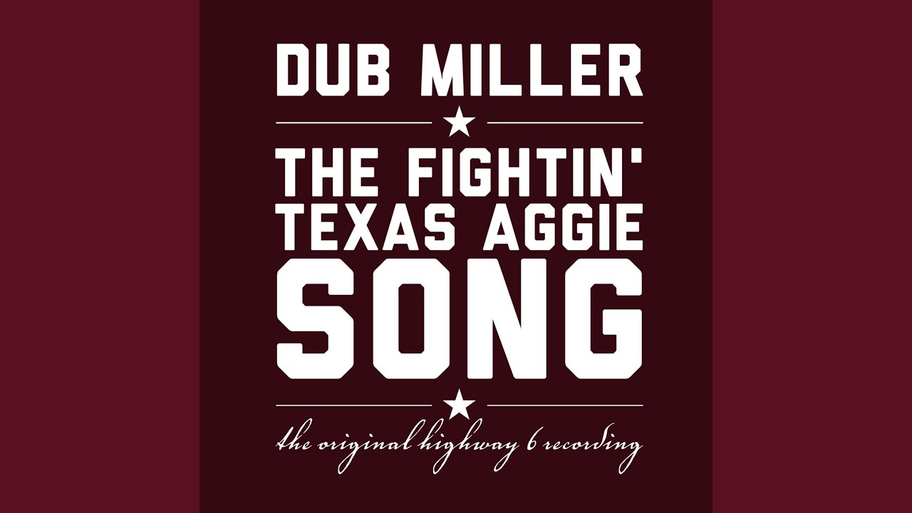 The Fightin' texas Aggie Song