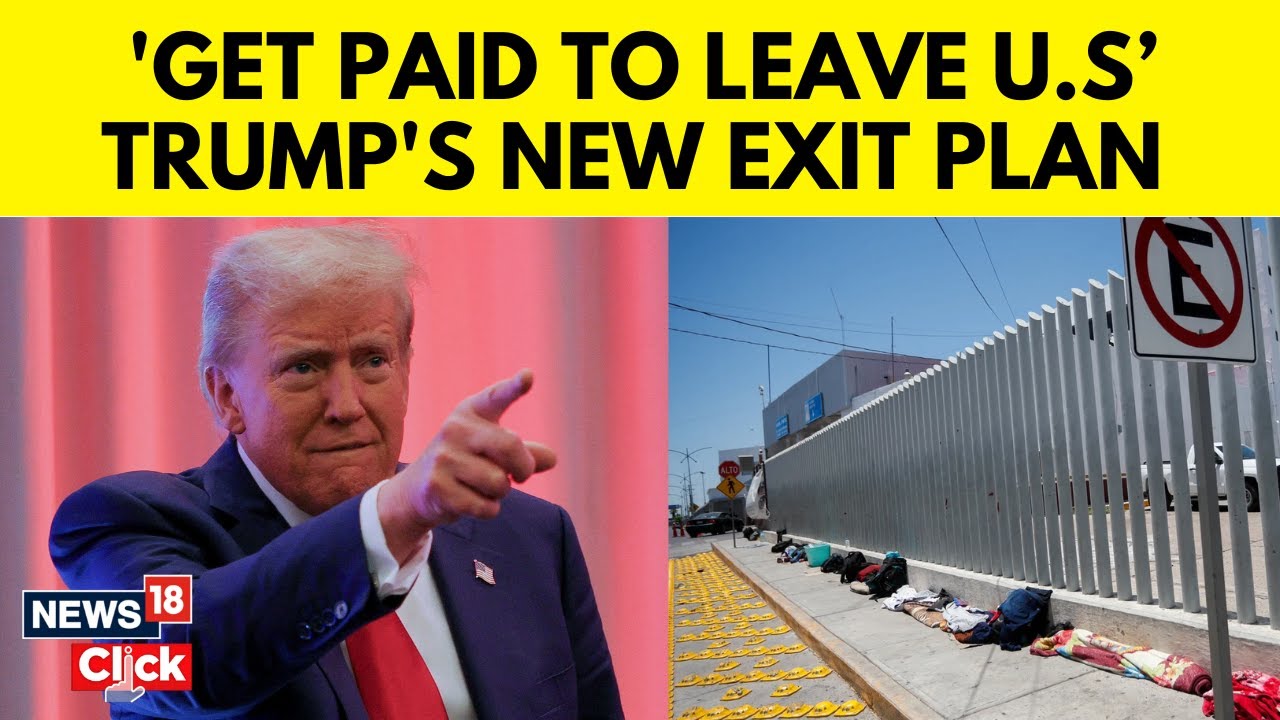 Trump Says He Plans Stipends As Part Of Self-Deportation Program | Trump Latest News | N18G