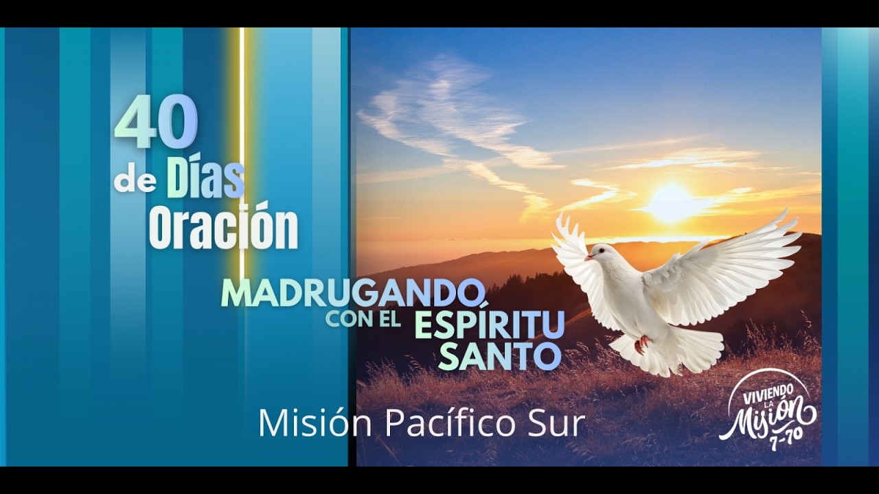 MAGRUGANDO CON EL ESPIRITU SANTO.    Oración: Estudio de la Biblia e Intimidad con Dios