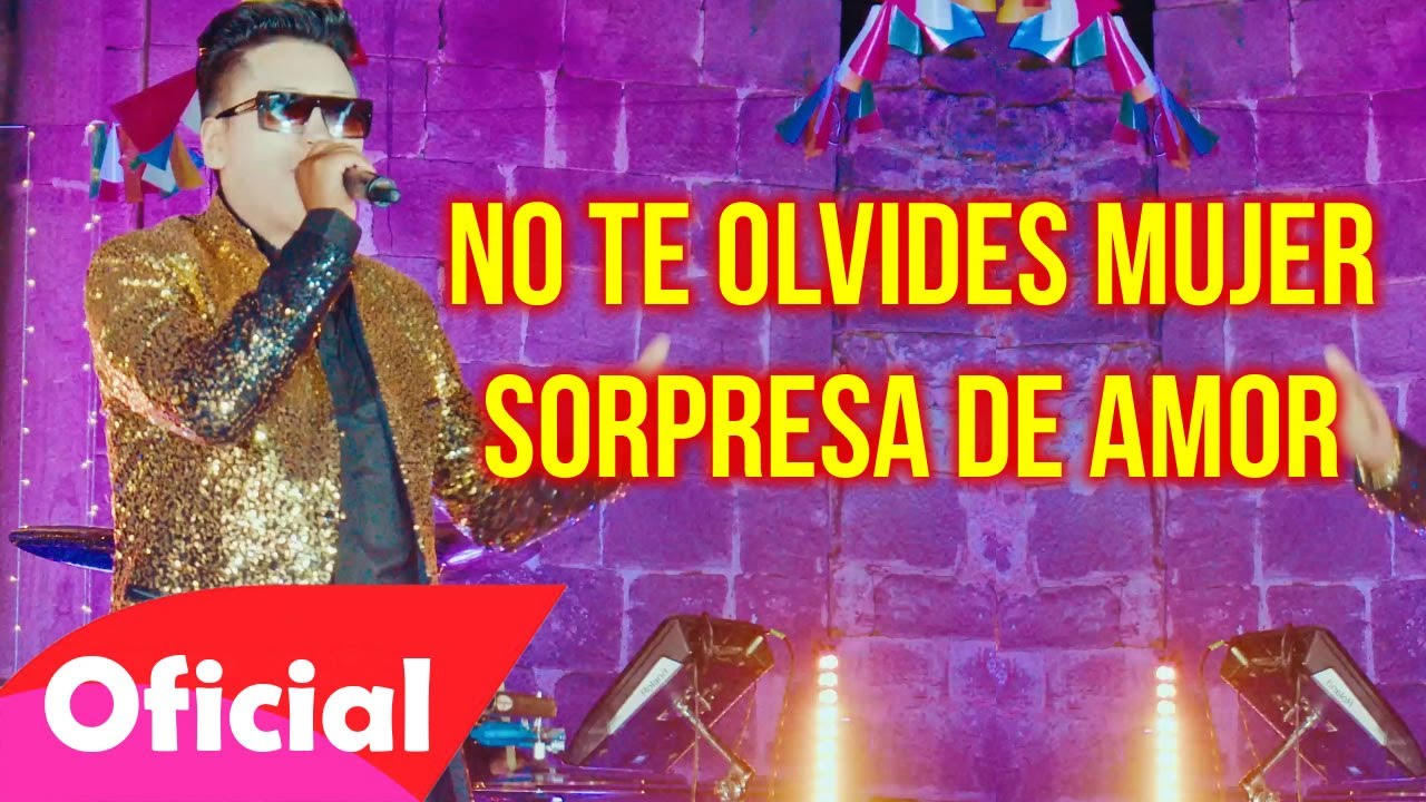 Anthony y La Gozadera - No Te Olvides Mujer, Sorpresa De Amor (Video Oficial 2023) PASIONSUR