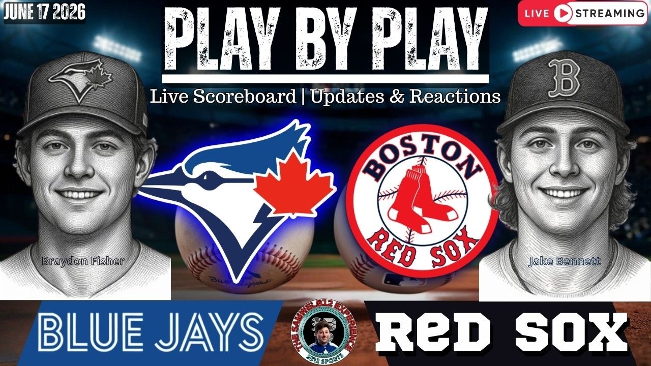 🧢 LIVE:  TORONTO BLUE JAYS vs BOSTON RED SOX MLB Play by Play and Reactions!
