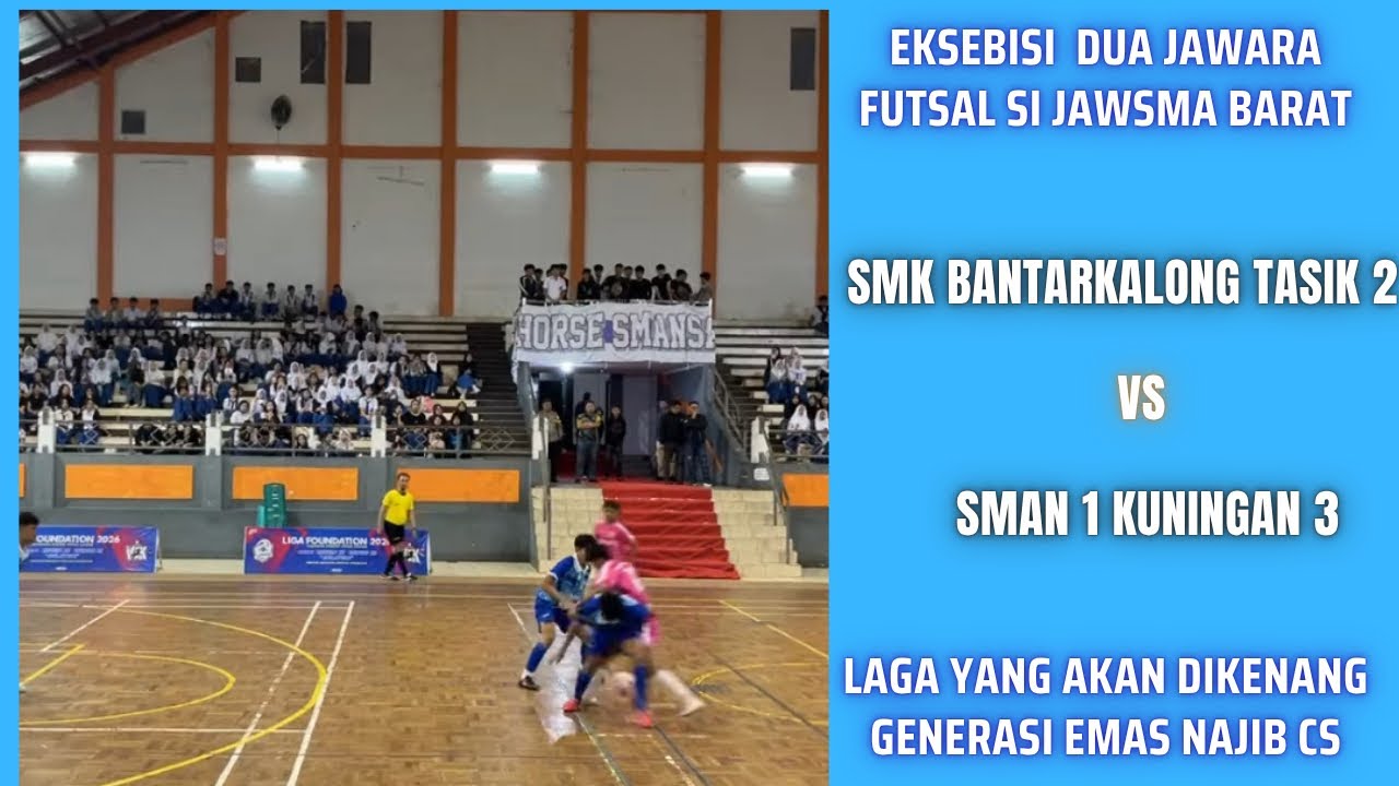 SMAN 1 Kuningan Vs SMKN Bantarkalong Tasikmalaya|| Match Pileuleuyan 2026