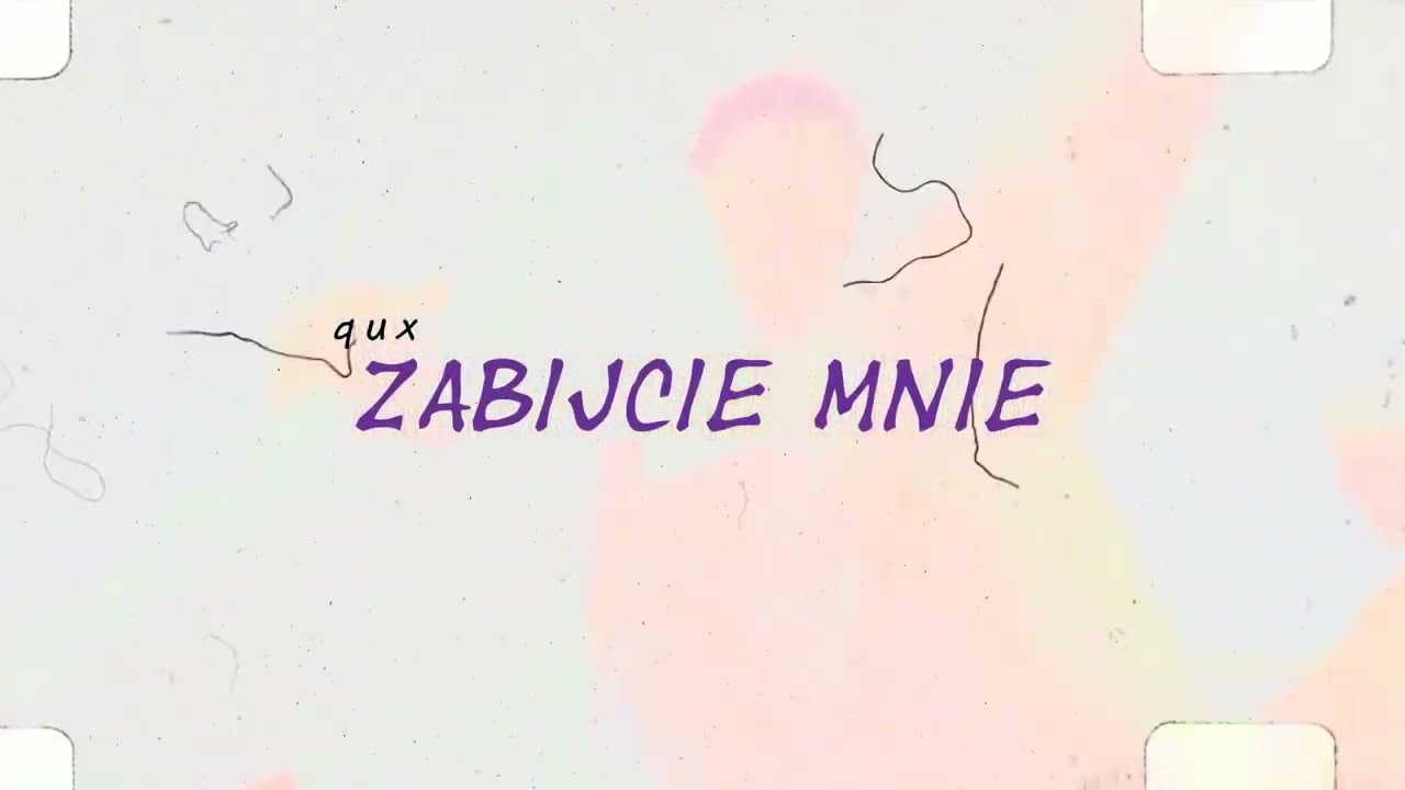 qux - zabijcie mnie (REUPLOAD)